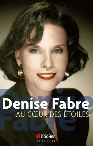 Livrenpoche : Au coeur des étoiles - Denise Fabre - Livre