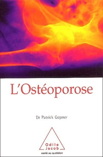 Livrenpoche : L'ostéoporose - Patrick Gepner - Livre