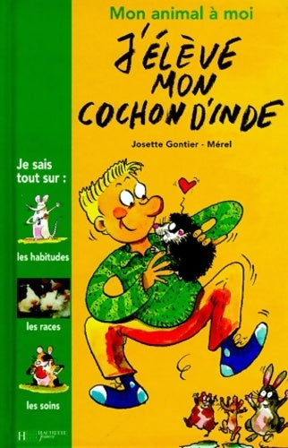 Livrenpoche : L'élève mon cochon d'inde - Josette Gontier - Livre