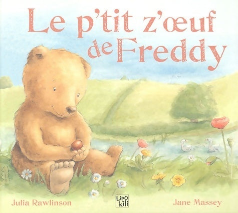 Livrenpoche : Le p'tit z'oeuf de freddy - Julia Rawlinson - Livre