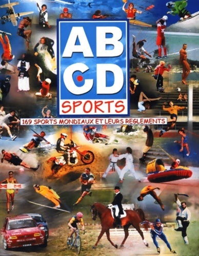 Livrenpoche : Abcd sports : 169 sports mondiaux et leurs règlements - Blanchard - Livre