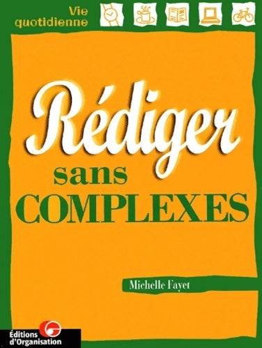 Livrenpoche : Rédiger sans complexes - Michelle Fayet - Livre