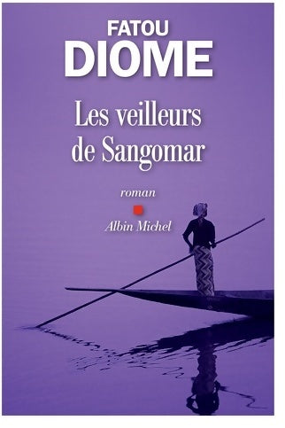Livrenpoche : Les veilleurs de Sangomar - Fatou Diome - Livre