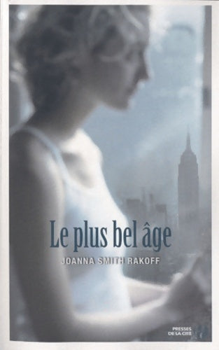 Livrenpoche : Le plus bel âge - Joanna Smith Rakoff - Livre