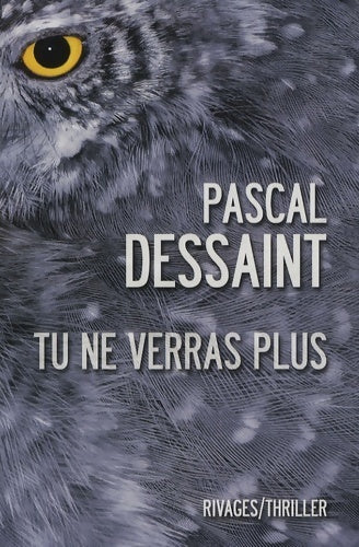 Livrenpoche : Tu ne verras plus - Pascal Dessaint - Livre