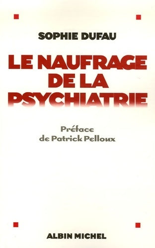 Livrenpoche : Le naufrage de la psychiatrie - Sophie Dufau - Livre