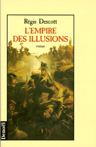 Livrenpoche : L'empire des illusions - Régis Descott - Livre