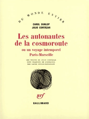 Livrenpoche : Les autonautes de la cosmoroute ou un voyage intemporel paris-marseille - Carol Dunlop - Livre