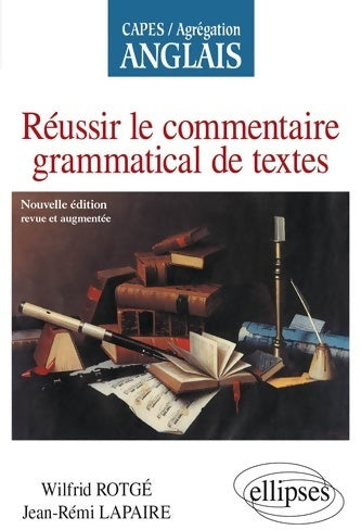 Livrenpoche : Réussir le commentaire grammatical de textes capes-agreg anglais - Wilfrid Rotgé - Livre
