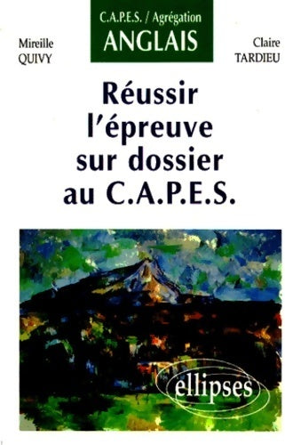 Livrenpoche : Réussir l'épreuve sur dossier au c. A. P. E. S - Mireille Quivy - Livre
