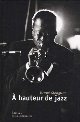 Livrenpoche : A hauteur de jazz - Hervé Gloaguen - Livre