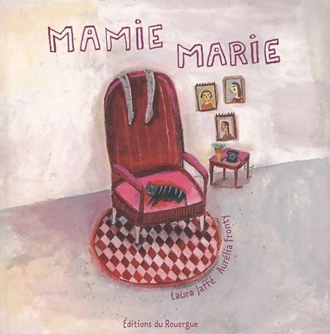 Livrenpoche : Mamie marie - Laura Jaffé - Livre