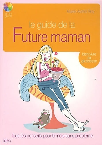 Livrenpoche : Le guide de la future maman - Roy-m. A. - Livre