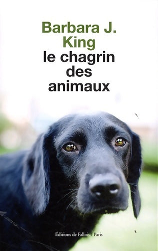 Livrenpoche : Le chagrin des animaux prix 30 millions d'amis -essai- - Barbara J. King - Livre