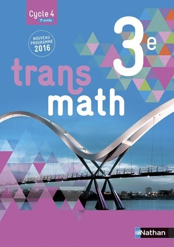 Livrenpoche : Transmath 3e - grand format - nouveau programme 2016 - Anne Jorioz - Livre