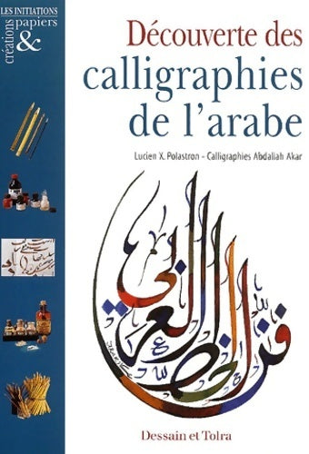Livrenpoche : Découverte des calligraphies de l'arabe - Lucien-x. Polastron - Livre