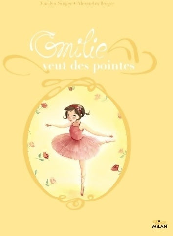 Livrenpoche : Emilie chausse ses pointes - Marilyn Singer - Livre