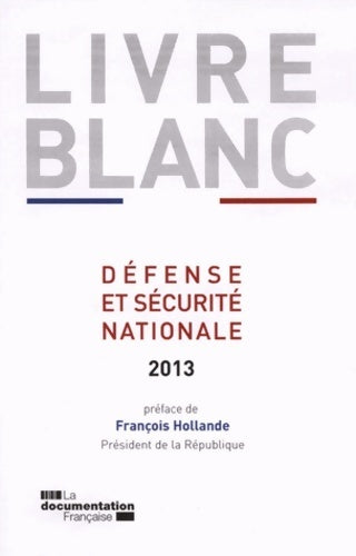 Livrenpoche : Livre blanc sur la défense et sécurité nationale 2013 - La Documentation Française - Livre