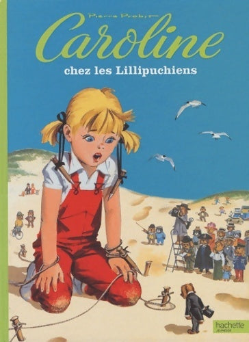 Livrenpoche : Caroline et les lilipuchiens - Pierre Probst - Livre