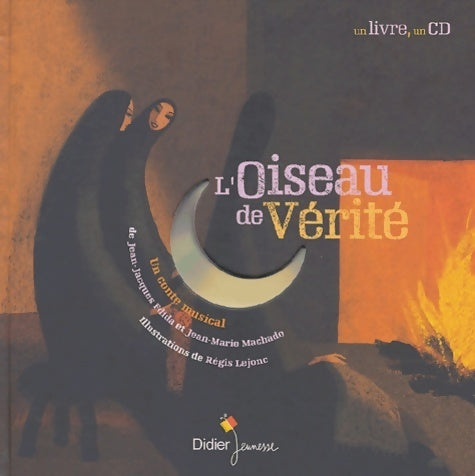 L'oiseau de vérité (cd inclus) - Fdida - Livre
