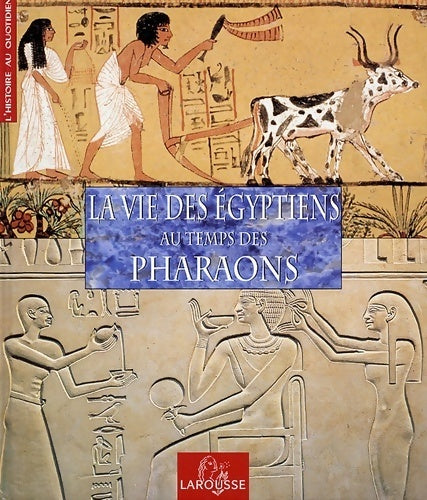 Livrenpoche : La vie des égyptiens au temps des pharaons - François Trassard - Livre