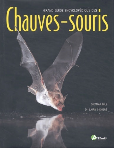 Livrenpoche : Grand guide encyclopédique des chauves-souris - Dietmar Nill - Livre