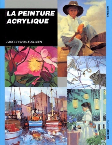 Livrenpoche : La peinture acrylique - Earl-grenville Killeen - Livre
