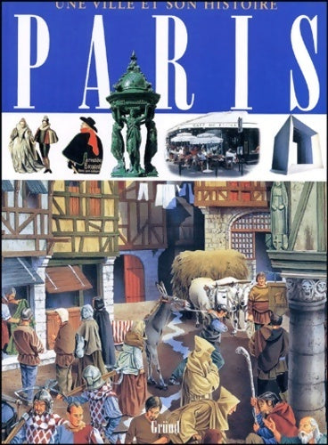 Livrenpoche : Paris une ville & son histoire - Renzo Rossi - Livre