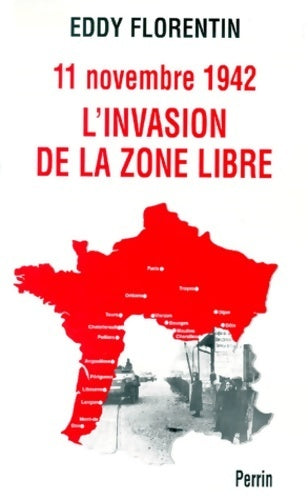 Livrenpoche : 11 novembre 1942 : L'invasion de la zone libre - Eddy Florentin - Livre