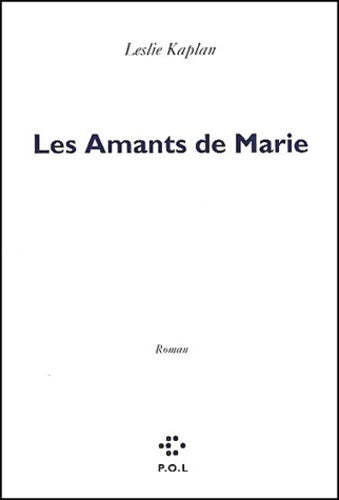 Livrenpoche : Les amants de Marie - Leslie Kaplan - Livre