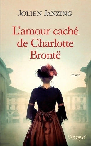 Livrenpoche : L'amour caché de Charlotte Brontë - Jolien Janzing - Livre