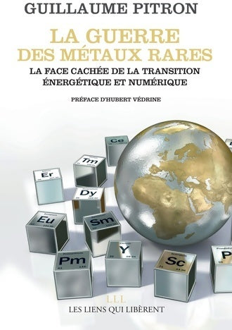 Livrenpoche : La guerre des métaux rares : La face cachée de la transition énergétique et numérique - Guillaume Pitron - Livre