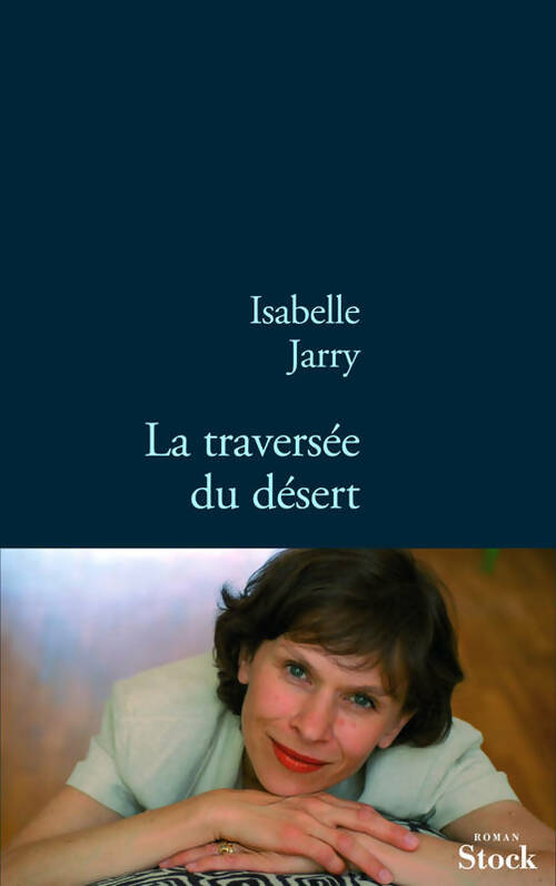 Livrenpoche : La traversée du désert - Isabelle Jarry - Livre