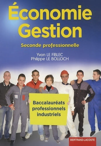Livrenpoche : économie gestion 2e pro : Bac pro industriels - Yvon Le Fiblec - Livre