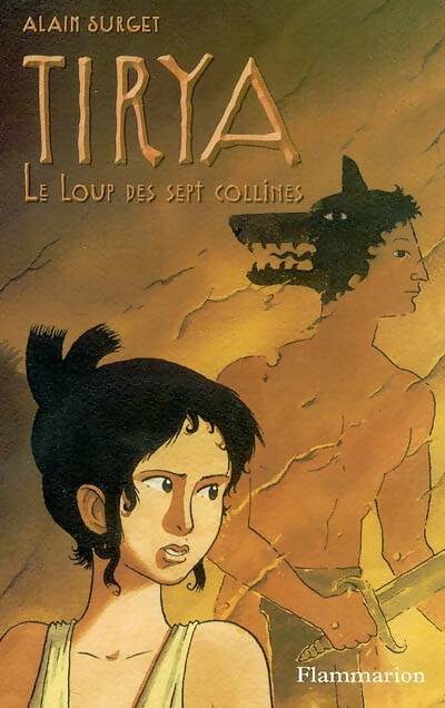 Livrenpoche : Tirya Tome V : Le loup des sept collines - Alain Surget - Livre