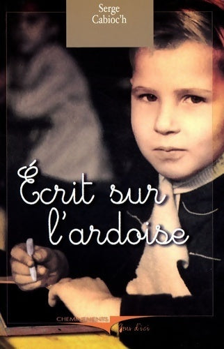 Livrenpoche : écrit sur l'ardoise - Serge Cabioc'h - Livre