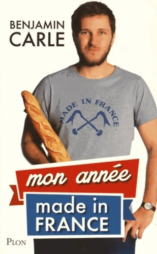 Livrenpoche : Mon année made in France - Benjamin Carle - Livre