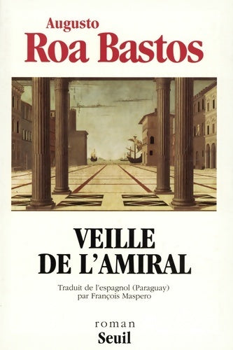 Livrenpoche : Veille de l'amiral - Augusto Roa Bastos - Livre