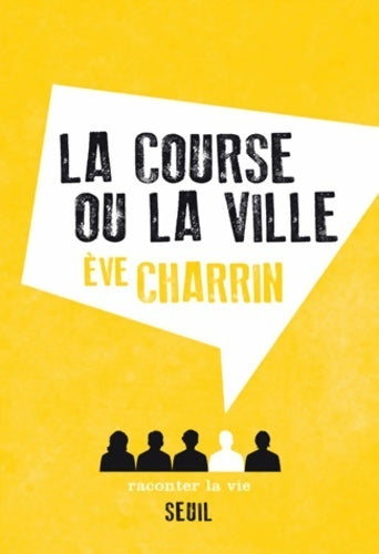 Livrenpoche : La course ou la ville - Eve Charrin - Livre