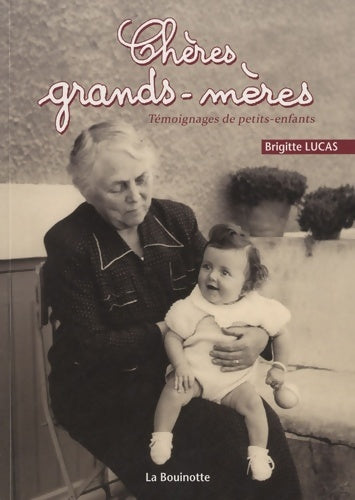 Livrenpoche : Chères grands-mères : Témoignages de petits-enfants - Brigitte Lucas - Livre