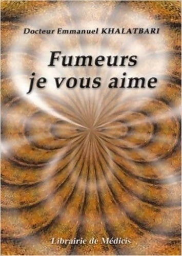 Livrenpoche : Fumeurs je vous aime - Emmanuel Khalatbari - Livre