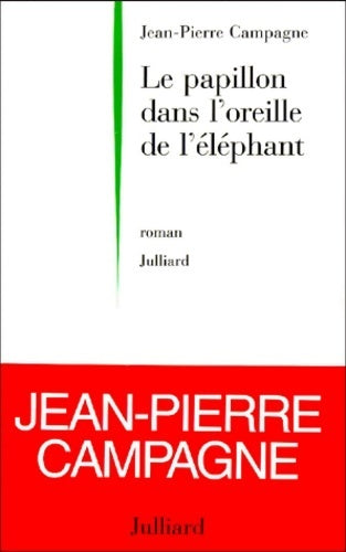 Livrenpoche : Le papillon dans l'oreille de l'éléphant - Jean-Pierre Campagne - Livre