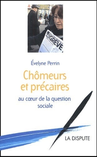 Livrenpoche : Chômeurs et précaires au coeur de la question sociale - Evelyne Perrin - Livre