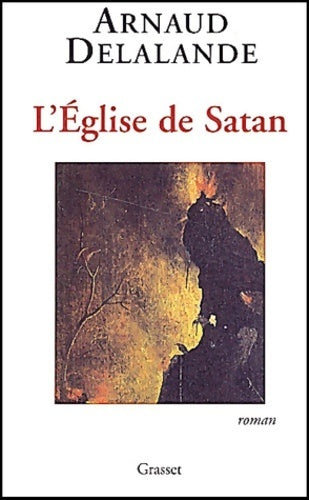 Livrenpoche : L'église de Satan - Arnaud Delalande - Livre