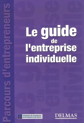 Livrenpoche : Le guide de l'entreprise individuelle - Brigitte Adetinet-quincey - Livre