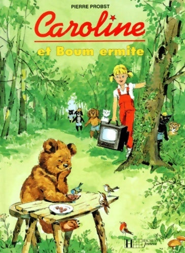 Caroline et boum ermite - Pierre Probst - Livre