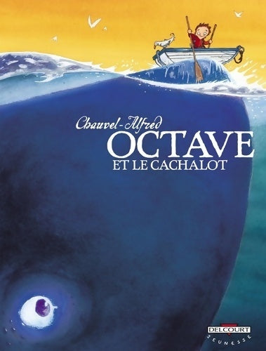 Octave Tome I : Octave et le cachalot - David Chauvel - Livre