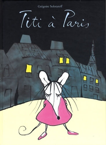 Livrenpoche : Titi à Paris - Grégoire Solotareff - Livre