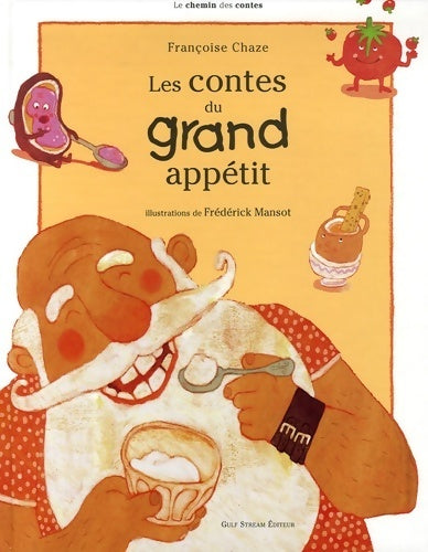 Livrenpoche : Les contes du grand appétit - Françoise Chaze - Livre