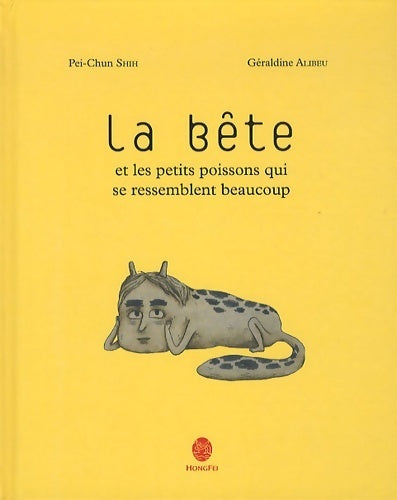 Livrenpoche : La bête et les petits poissons qui se ressemblent - Pei Chum Shih - Livre